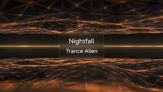 Trance Alien  Nightfall [upl. by Ominoreg984]