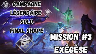 Destiny 2 3 MISSION EXÉGÈSE La Campagne Légendaire De Final Shape [upl. by Amy]