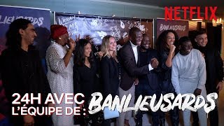 24H AVEC les acteurs de Banlieusards  Netflix France [upl. by Norre]