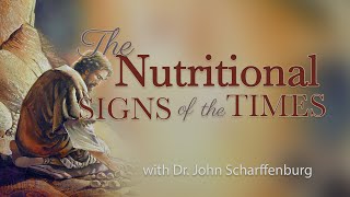 quotThe Nutritional Signs of the Timesquot with Dr John Scharffenberg [upl. by Ackler333]