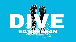 Ed Sheeran  Dive Lyrics [upl. by Leehar194]