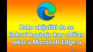 Kako uključiti da se linkovi kopiraju kao običan tekst u Microsoft Edgeu [upl. by Eula743]