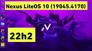 Nexus LiteOS 10 22H2 190454170  Windows 10 Lite for Low PC 2024 [upl. by Arakal]