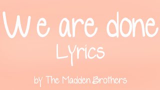 quotWe are donequot lyrics [upl. by Reichert865]