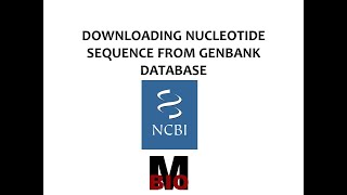 DOWNLOADING NUCLEOTIDE SEQUENCE FROM NCBI GENBANK DATABASE [upl. by Genny]