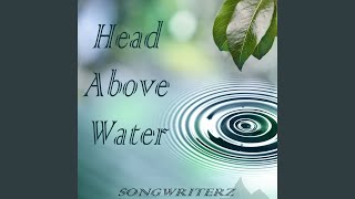 Head Above Water [upl. by Leiva]