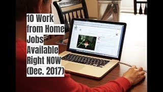 10 Work from Home Jobs Available Right Now Dec 2017 [upl. by Aloin620]