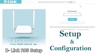 DLink R03 N300 Eagle Router Setup  D Link R03 Router Setup Step by Step full Configuration [upl. by Doralyn856]