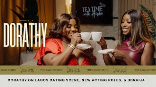 Dorathy Bachor on Lagos dating scene new acting roles amp BBNaija  S2 Ep2 [upl. by Oravla]