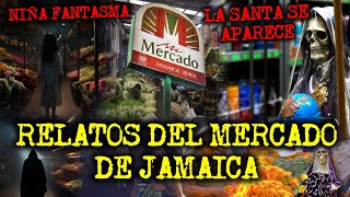 Descubre los RELATOS MÁS ATERRADORES del Mercado de Jamaica [upl. by Hetti102]