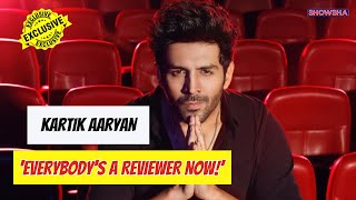 Kartik Aaryan On Paid Reviews amp Why He Kept His Bollywood Debut A Secret From Everyone I EXCLUSIVE [upl. by Nnyloj]