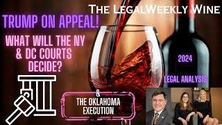 Trump in Review What will survive the NY and DC courts  TheLegalWeekly Wine Episode 84 [upl. by Zemaj]