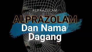 Alprazolam dan macam  macam nama dagang alprazolam jenisalprazolam alprazolam absurdambigu [upl. by Aizatsana]