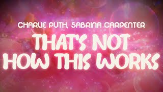 charlie puth sabrina carpenter dan shay ✨ thats not how this works ✨  lyrics [upl. by Sihon412]