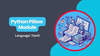 Python Pillow Module  Tamil [upl. by Boiney753]