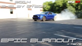 2014 GT500 Burnout  Exhaust Revs [upl. by Axela]