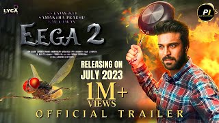 EEGA 2  Official Trailer  Ramcharan  Samantha  S S Rajamouli  Makkhi 2 updated Pan India Teaser [upl. by Amsirac688]