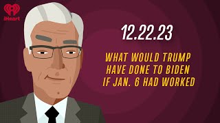 WHAT WOULD TRUMP HAVE DONE TO BIDEN IF JAN 6 HAD WORKED  122223  Countdown with Keith Olbermann [upl. by Hendry]