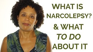 What is Narcolepsy and What to Do About It [upl. by Nyladnor727]