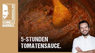 Schnelles 5StundenTomatensauce Rezept von Steffen Henssler [upl. by Artenahs]