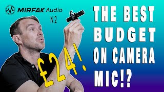 Is this the BEST BUDGET ON CAMERA MICROPHONE Review amp GIVEAWAY of the MIRFAK AUDIO N2 👍 [upl. by Meerak814]