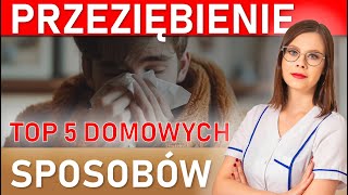 Wypróbuj te TOP 5 Domowych Sposobów na PRZEZIĘBIENIE [upl. by Horne]