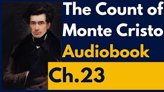 The Count of Monte Cristo Audiobook Chapter 23 [upl. by Benildas537]