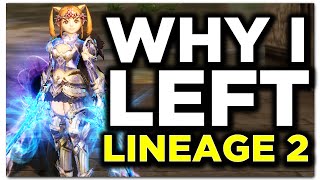 Why I Really Left Lineage 2 [upl. by Oman425]