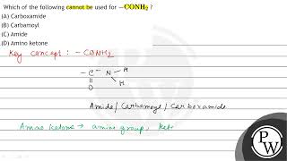 Which of the following cannot be used for \ \mathrmCONH2 \  A Carboxamide B Carbamo [upl. by Eliathan]