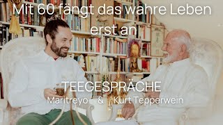 Teegespräche  Kurt Tepperwein amp Maritreyo „Mit 60 fängt das wahre Leben erst an“ [upl. by Beaumont]