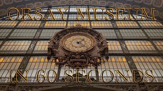 Orsay Museum Paris France 🇫🇷 in 60 seconds [upl. by Annazus]