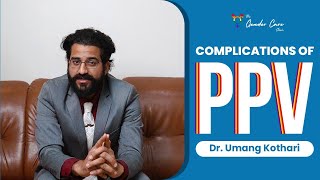 Complications of PPV [upl. by Asor]