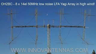 8 x 14el 50MHz LFA Yagi XPOL  OH2BC in very high winds [upl. by Niamrej517]