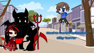 Gacha verse episode 1 city terror [upl. by Euqitsym]