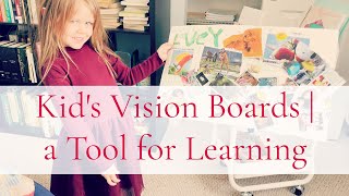 How to Create a Kids Vision Board to use as a Tool for Learning [upl. by Neersin]