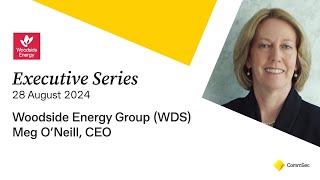 Executive Series 28 Aug 24 Woodside Energy Group WDS CEO Meg ONeill [upl. by Koh]