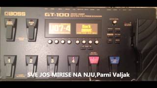 Boss GT 100 narodna i zabavna muzika FARBE [upl. by Anirret]