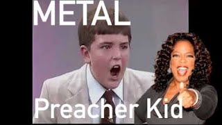 Child Preacher goes METAL on Oprah [upl. by Alain]