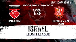 Kafr Qasim VS Hapoel Umm Al Fahm ISRAEL Leumit League LIVESCORE [upl. by Hoffer363]