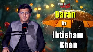 Pashto New Song  Baran  Ihtisham Khan  By Latoon Music  2024 [upl. by Crescentia722]