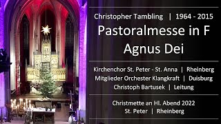 Christmette 2022  Christopher Tambling  Pastoralmesse in F  Agnus Dei [upl. by Shamma]