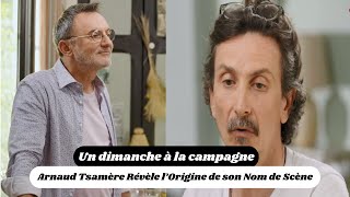 Arnaud Tsamère Révèle l’Origine de son Nom de Scène dans Un dimanche à la campagne [upl. by Drooff]