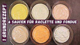 1 GRUNDREZEPT  6 EINFACHE LECKERE RACLETTESAUCEN SAUCEN FÜR RACLETTE UND FONDUE RACLETTE REZEPTE [upl. by Nonnairb153]