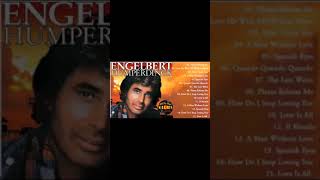 The Best Of Engelbert Humperdinck Greatest Hits Engelbert Humperdinck Best Songs 1 [upl. by Demmy]