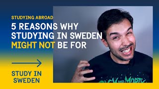 5 Reasons Why Studying In Sweden Might Not Be For You [upl. by Martijn369]