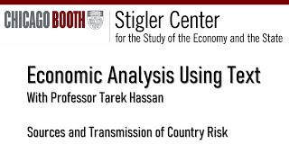 Economic Analysis Using Text with Professor Tarek Hassan Sources and Transmission of Country Risk [upl. by Henriette529]