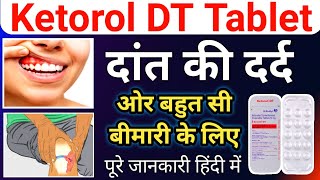 Ketorol DT Tablet Uses  दर्द की दबा कब इस्तिमाल करे Doses  Uses  Sideeffect हिंदी में [upl. by Threlkeld]