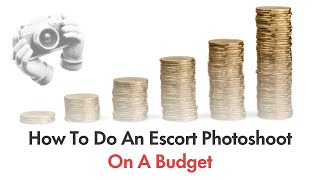 How To Do An Escort Photoshoot On A Budget [upl. by Idelle]