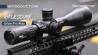 Vector Optics  A Deep Dive into the Upgraded Orion Pro Max Riflescope Series [upl. by Malti]