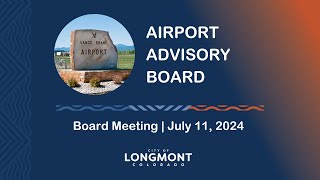 Airport Advisory Board Meeting July 11 2024 [upl. by Kcirded37]